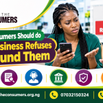 WHAT CONSUMERS SHOULD DO WHEN BUSINESS REFUSES TO REFUND THEM